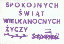 Spokojnych Świąt Wielkanocnych życzy "Solidarność"