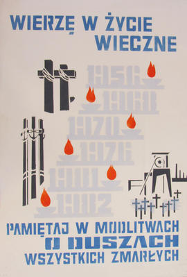 WIERZĘ W ŻYCIE WIECZNE: PAMIĘTAJ W MODLITWACH O DUSZACH WSZYSTKICH ZMARŁYCH: 1956 1968 1970 1976 ...