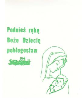 Ponieś rękę Boże Dziecię Pobłogosław Solidarność