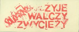 "Solidarność" żyje - walczy - zwycięży