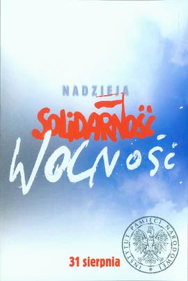 Nadzieja. Solidarność. Wolność.